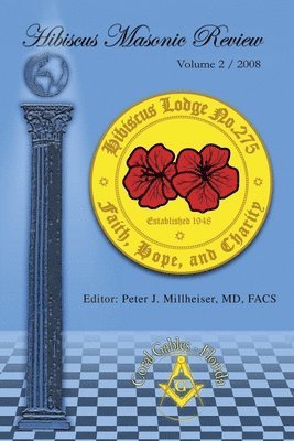 Peter J Millheiser Facs, Peter J. Millheiser Facs, Peter J. Millheiser MD FACS - Hibiscus Masonic Review, Häftad