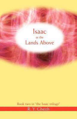 Isaac in the Lands Above 1