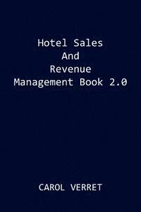 bokomslag Hotel Sales and Revenue Management Book 2.0
