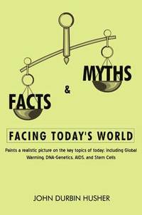 bokomslag Facts & Myths Facing Today's World