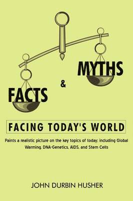 Facts & Myths Facing Today's World 1