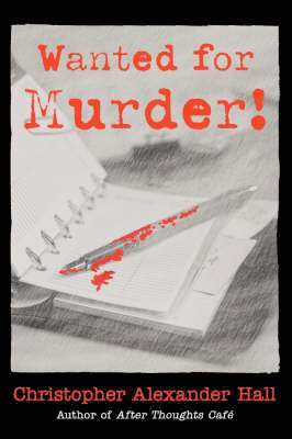 Christopher A Hall - Wanted for Murder!, Häftad