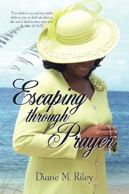 Diane M Riley, Diane M. Riley - Escaping through Prayer, Häftad