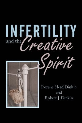 Infertility and the Creative Spirit 1