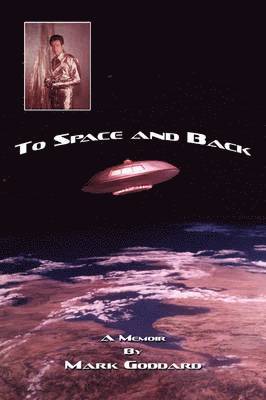 bokomslag To Space and Back