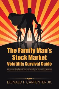 bokomslag The Family Man's Stock Market Volatility Survival Guide