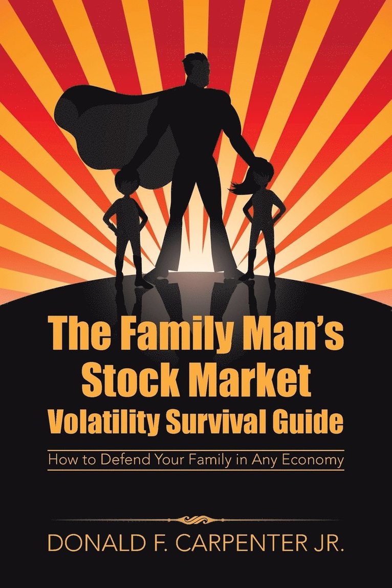 The Family Man's Stock Market Volatility Survival Guide 1