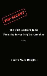 bokomslag The Bush-Saddam Tapes