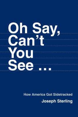 Joseph Sterling - Oh Say, Can't You See ..., Häftad