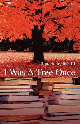 I Was A Tree Once 1