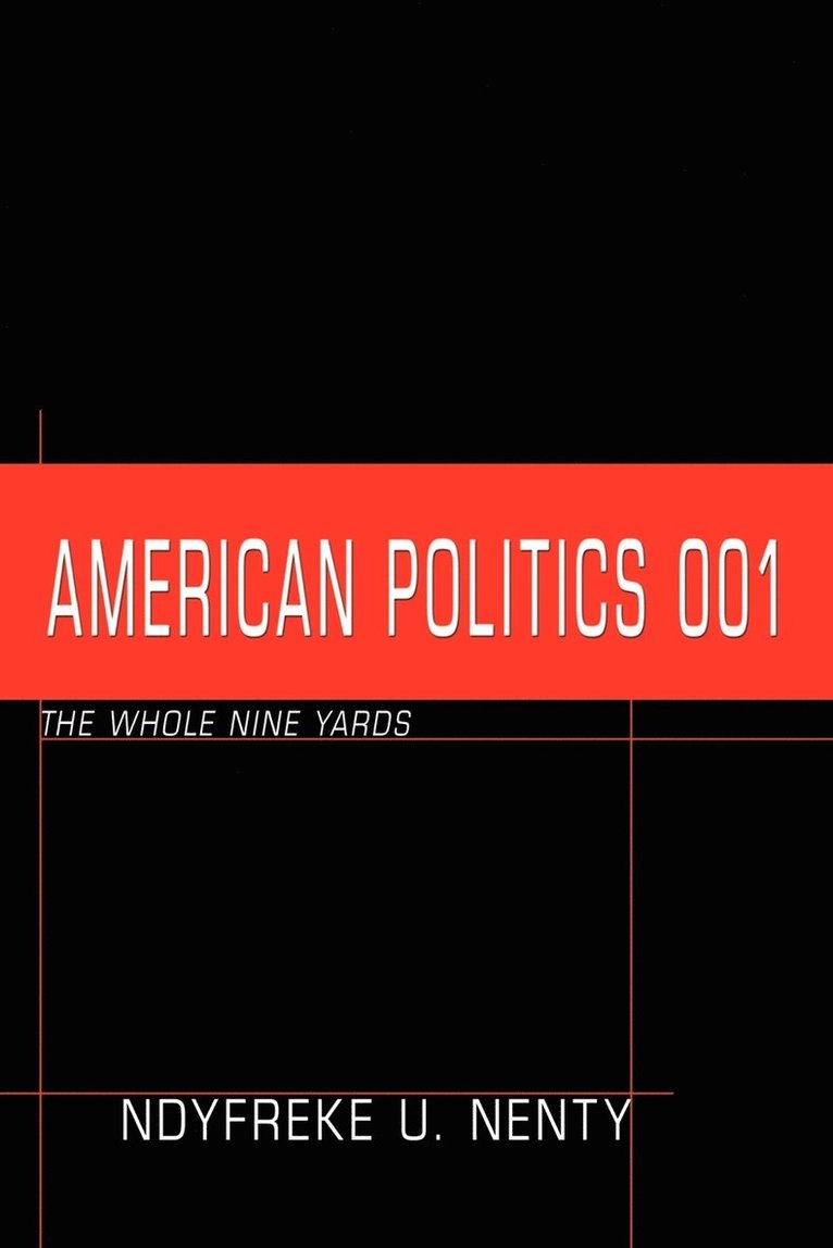 Ndyfreke U Nenty, Ndyfreke U. Nenty - American Politics 001, Häftad