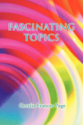 Cecelia Frances Page - Fascinating Topics, Häftad