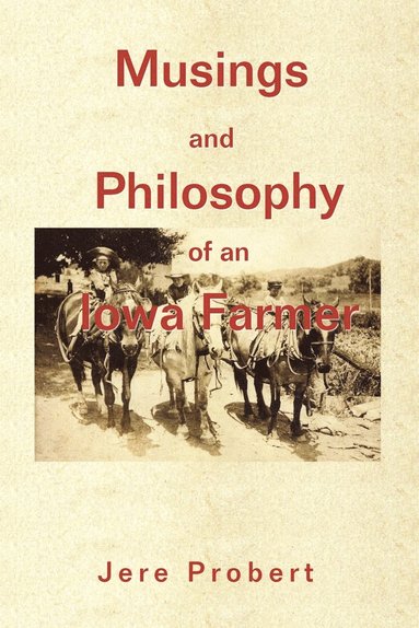 bokomslag Musings and Philosophy of an Iowa Farmer