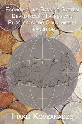 bokomslag Economic and Banking System Development Trends and Prospects for Countries in Transition