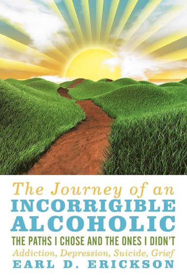 bokomslag Journey of an Incorrigible Alcoholic