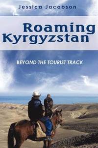 bokomslag Roaming Kyrgyzstan