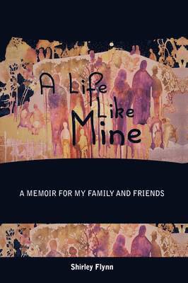 Shirley Flynn - Life Like Mine, Häftad