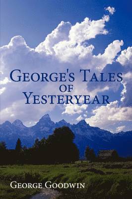 bokomslag George's Tales of Yesteryear