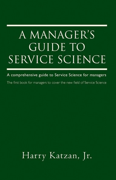 bokomslag A Manager's Guide to Service Science