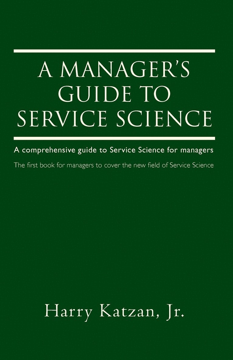 Harry Katzan Jr, Jr. Katzan, Harry, Harry Katzan, Jr., Jr. Harry Katzan - Manager's Guide to Service Science, Häftad