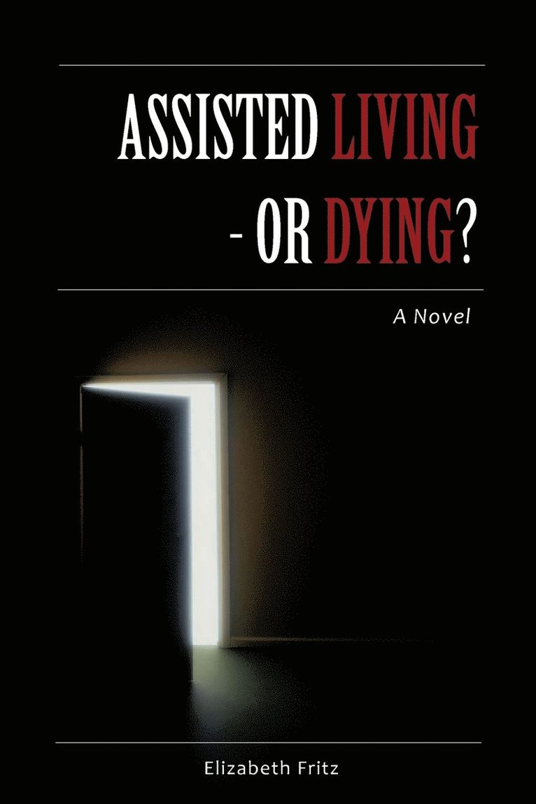 Assisted Living - Or Dying? 1