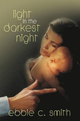 Ebbie C Smith, Ebbie C. Smith - Light in the Darkest Night, Häftad