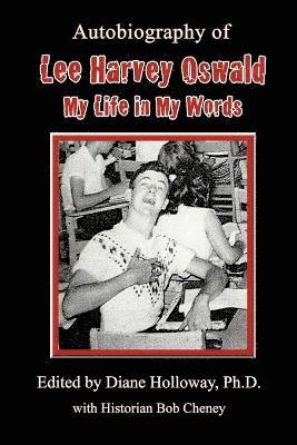 Diane Holloway - Autobiography of Lee Harvey Oswald, Häftad