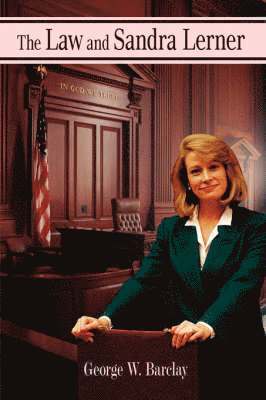 George W Barclay Jr, Jr. Barclay, George W., George W. Jr. Barclay - Law and Sandra Lerner, Häftad