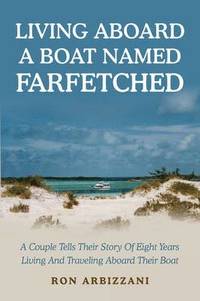 bokomslag Living Aboard a Boat Named Farfetched