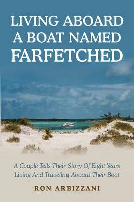 Living Aboard a Boat Named Farfetched 1