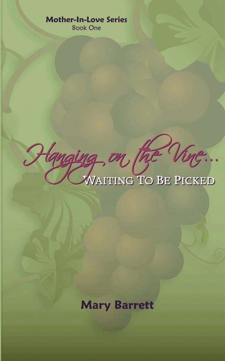 Mary Barrett - Hanging on the Vine..., Häftad