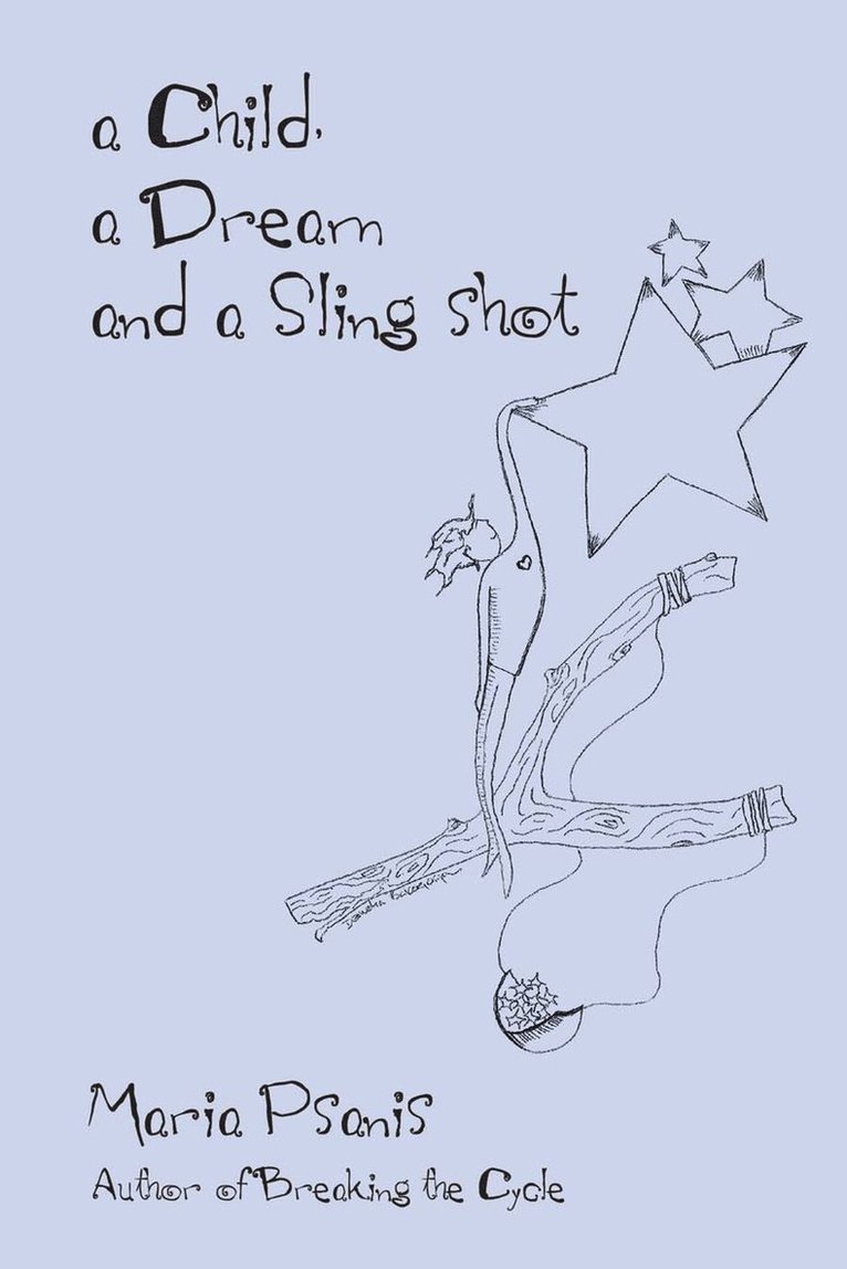 Child, a Dream and a Sling-Shot