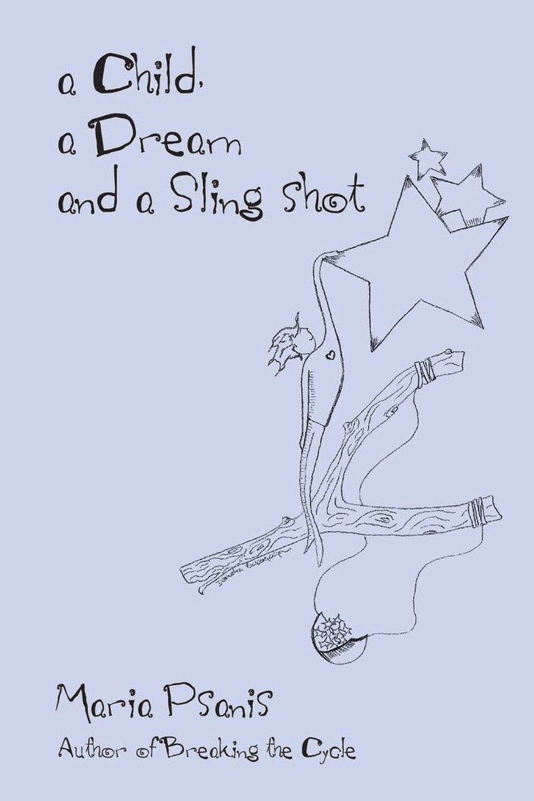 A Child, a Dream and a Sling-Shot 1