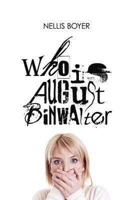 Who Is August Binwalter 1
