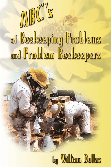bokomslag ABC's of BeeKeeping Problems and Problem Beekeepers