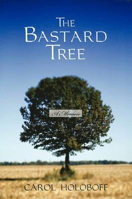 Carol Holoboff - Bastard Tree, Häftad