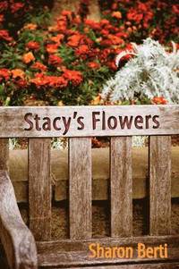 bokomslag Stacy's Flowers