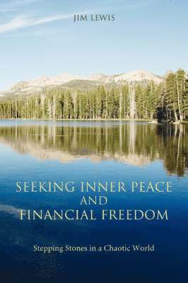 Jim Lewis - Seeking Inner Peace and Financial Freedom, Inbunden