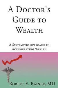 bokomslag Doctor's Guide to Wealth