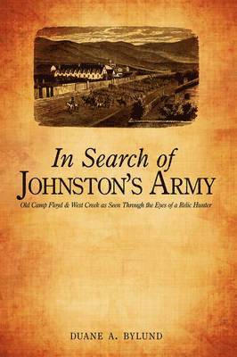 Duane A Bylund, Duane A. Bylund - In Search of Johnston's Army, Inbunden