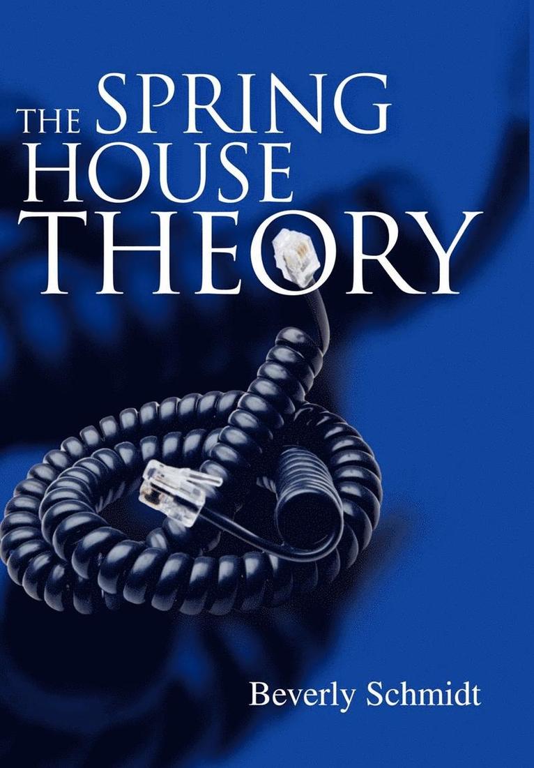 The Spring House Theory 1