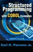 Earl H Parsons - Structured Programming with COBOL Examples, Inbunden