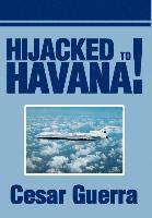 bokomslag Hijacked to Havana!