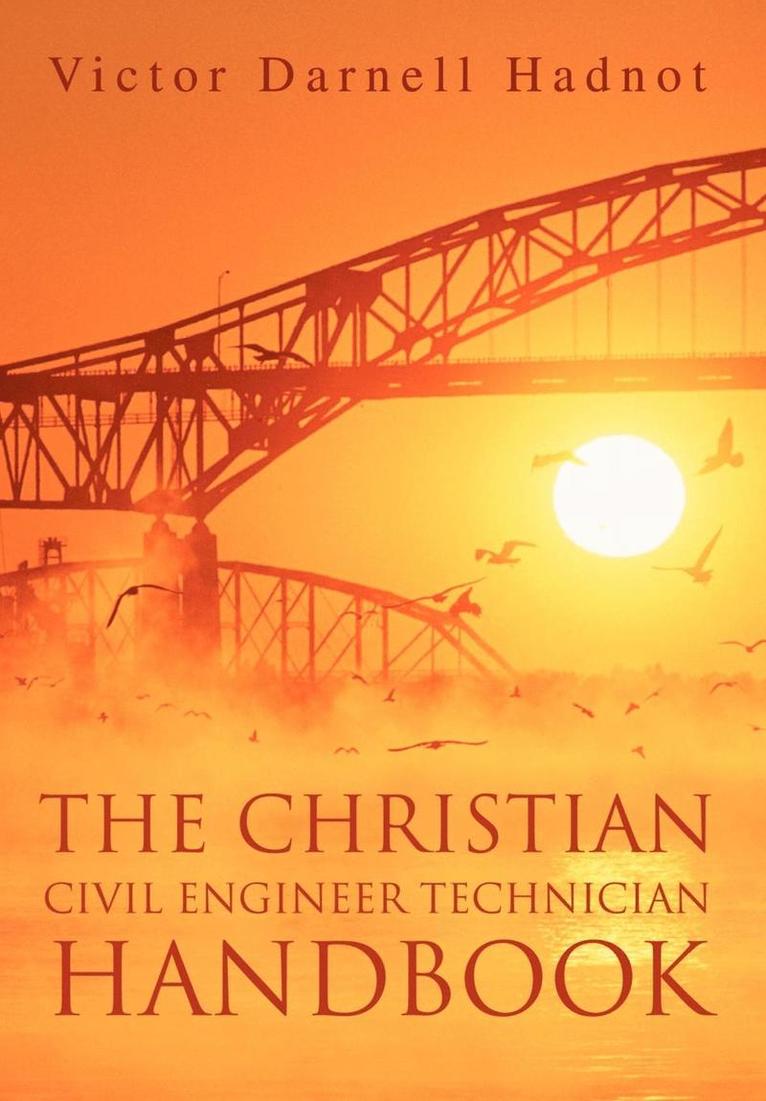 Victor Darnell Hadnot - Christian Civil Engineer Technician Handbook, Inbunden