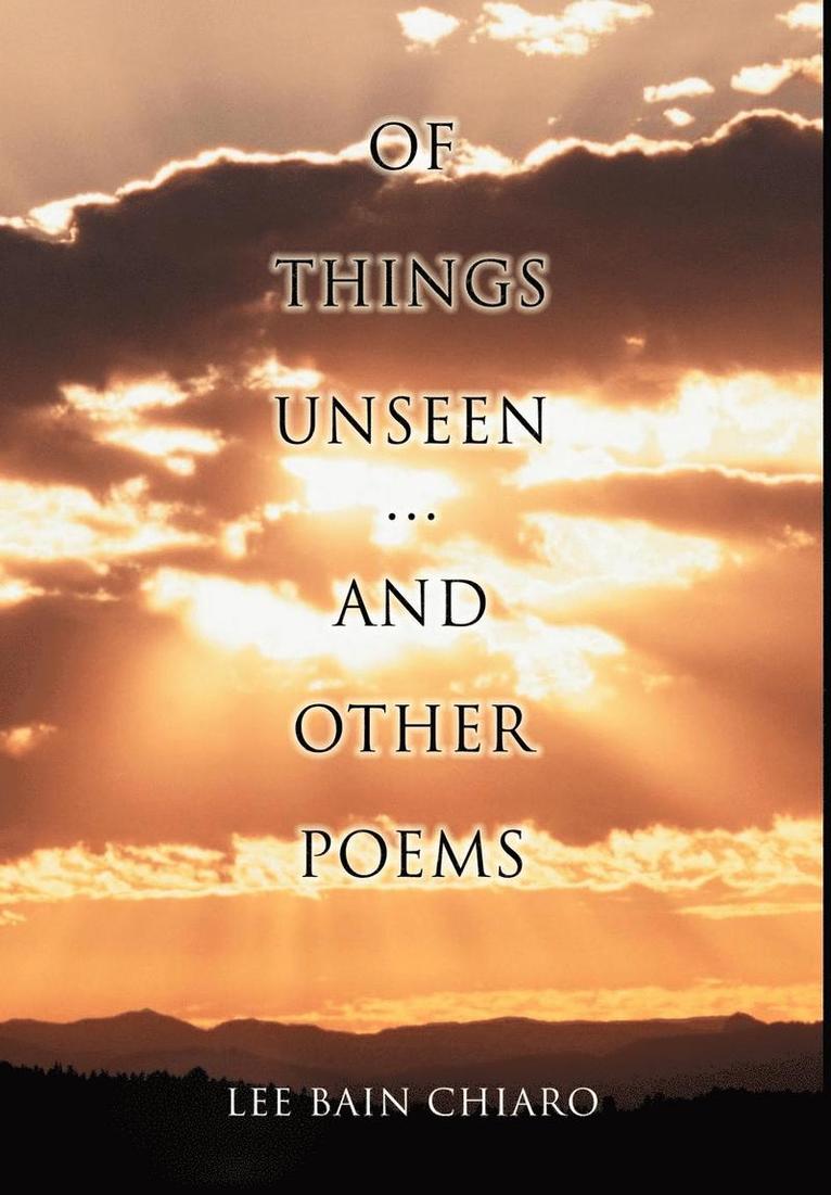 Of Things Unseen and Other Poems 1