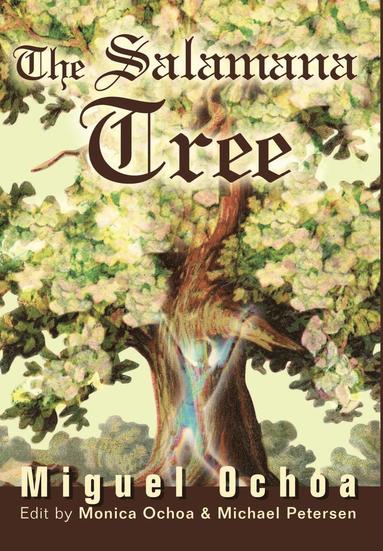 Miguel Ochoa - Salamana Tree, Inbunden