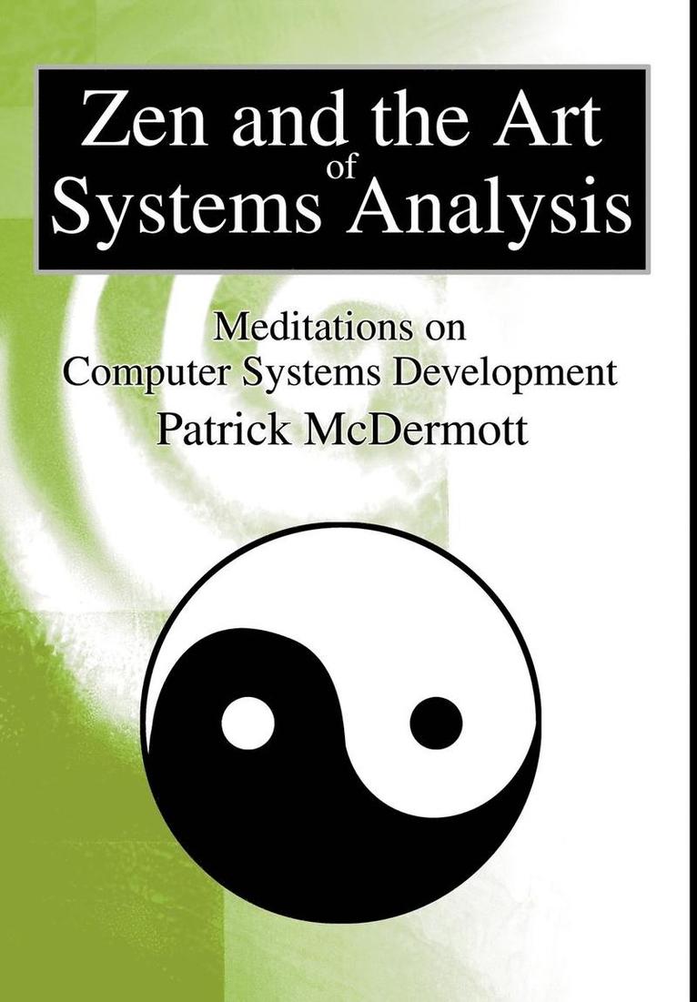 Patrick McDermott, Patrick Mcdermott - Zen and the Art of Systems Analysis, Inbunden