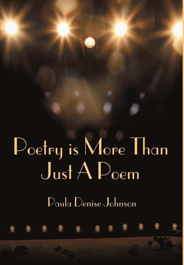 Paula Denise Johnson - Poetry is More Than Just A Poem, Inbunden