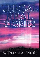 Unreal Real Stories 1