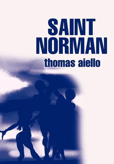 Thomas Aiello - Saint Norman, Inbunden